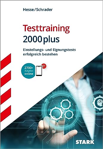 STARK Testtraining 2000plus - Einstellungs- und Eignungstests erfolgreich bestehen - Hesse/Schrader (Einstellungs- und Einstiegstests) auf Amazon anschauen STARK Testtraining 2000plus - Einstellungs- und Eignungstests erfolgreich bestehen - Hesse/Schrader (Einstellungs- und Einstiegstests)