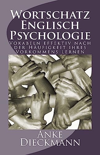 Wortschatz Englisch Psychologie: Vokabeln effektiv nach der Häufigkeit ihres Vorkommens lernen auf Amazon anschauen Wortschatz Englisch Psychologie: Vokabeln effektiv nach der Häufigkeit ihres Vorkommens lernen